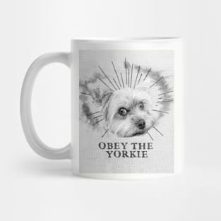 Funny Yorkie Design - Obey The Yorkie Mug